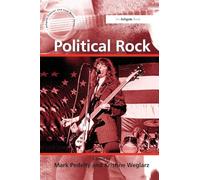 Political Rock (Ashgate Popular and Folk Music Series) – Routledge