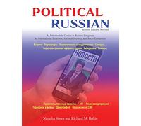 Political Russian: An Intermediate Course in Russian Language for International Relations, National Security and Socio-Economics