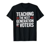 Political Science Teacher Teaching Next Generation Voters T-Shirt