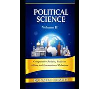 Political Science: Volume II: Comparative Politics, Pakistan Affairs and International Relations