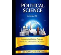 Political Science: Volume II: Comparative Politics, Pakistan Affairs and International Relations (The CSS Examination Series)