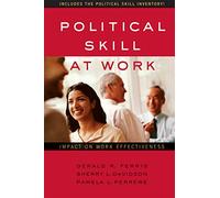 Political Skill at Work: Impact on Work Effectiveness