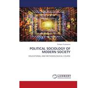 POLITICAL SOCIOLOGY OF MODERN SOCIETY: EDUCATIONAL AND METHODOLOGICAL COURSE