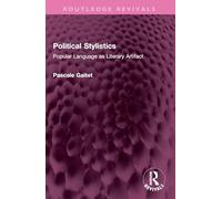 Political Stylistics: Popular Language as Literary Artifact (Routledge Revivals)