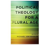 Political Theology for a Plural Age