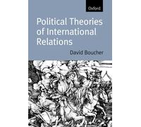 Political Theories of International Relations by Boucher David Professor in Pol