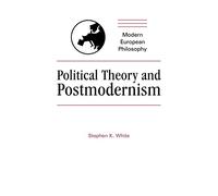 Political Theory and Postmodernism (Modern European Philosophy)