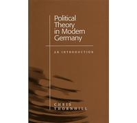 Political Theory in Modern Germany: An Introduction