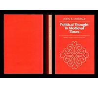 Political Thought in Medieval Times: 7 (MART: The Medieval Academy Reprints for Teaching)