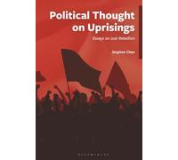 Political Thought on Uprisings: Essays on Just Rebellion