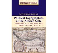 Political Topographies of the African State: Territorial Authority and Institutional Choice (Cambridge Studies in Comparative Politics)