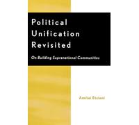 Political Unification Revisited: On Building Supranational Communities