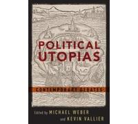 Political Utopias Contemporary Debates 9780190280604 | Brand New