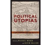 Political Utopias Contemporary Debates 9780190280604 | Brand New
