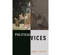 Mark E. Button - Political Vices - New Hardback - N555z