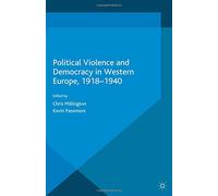 Political Violence and Democracy in Western Europe, 1918-1940