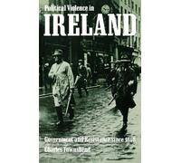 Political Violence in Ireland: Government and Resistance since 1848
