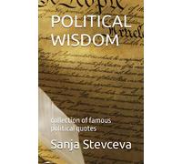 POLITICAL WISDOM: collection of famous political quotes