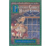 Politically Correct Holiday Stories: for an Enligh Tened Yule: For an Enlightened Yuletide Season