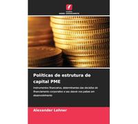 Políticas de estrutura de capital PME: Instrumentos financeiros, determinantes das decisões de financiamento corporativo e seu desvio nos países em desenvolvimento