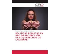 Politicas Públicas En Pro de Protección de Los Derechos de Las Niñas