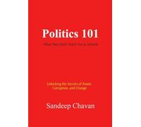Politics 101: What They Don't Teach You in Schools