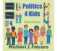 Politics 4 Kids: Think 4 Change