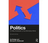 Politics: A Unified Introduction to How Democracy Works