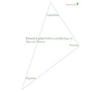 Politics and Ideology in Marxist Theory: Capitalism, Fascism, Populism (Radical Thinkers Set 06)