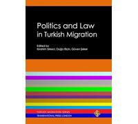 Politics and Law in Turkish Migration
