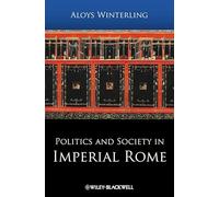 Politics and Society in Imperial Rome