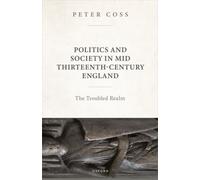 Politics and Society in Mid Thirteenth-Century England : The Troubled Realm