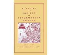 Politics and Society in Reformation Europe