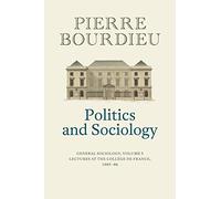 Politics and Sociology: General Sociology, Volume 5 (Politics and Sociology, 5)