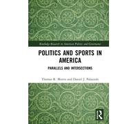Politics and Sports in America : Parallels and Intersections