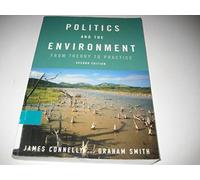 Politics and the Environment: From Theory to Practice