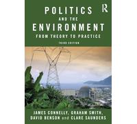Politics and the Environment: From Theory to Practice