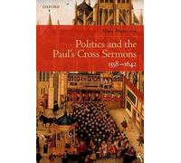 Politics and the Paul's Cross Sermons, 1558-1642