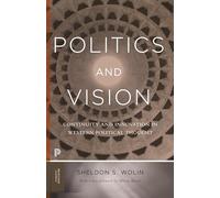 Politics and Vision: Continuity and Innovation in Western Political Thought (Princeton Classics): Continuity and Innovation in Western Political Thought - Expanded Edition: 23