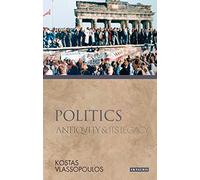 Politics: Antiquity and Its Legacy (Ancients and Moderns)