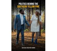 Politics Behind The Southern Yellow Pine