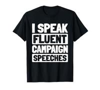 Politics Campaign Leadership - Politician T-Shirt