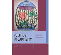 Politics in Captivity: Plantations, Prisons, and World-Building (Just Ideas)