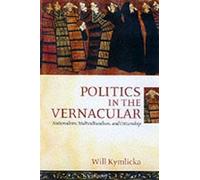Politics in the Vernacular - 9780199240982