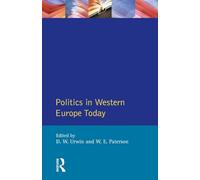 Politics in Western Europe Today: Perspectives, Policies and Problems Since 1980