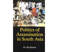 Politics of Assasssination in South Asia