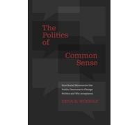 The Politics of Common Sense: How Social Movements Use - Paperback NEW Deva R.