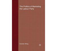 Politics of Marketing the Labour Party