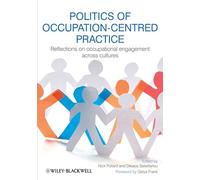 Politics of Occupation-Centred Practice: Reflections on Occupational Engagement Across Cultures