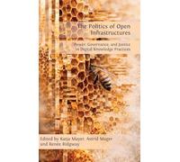 Politics of Open Infrastructures: Exploring Open Digital Knowledge Infrastructures and their Socio-political Dynamics (6)